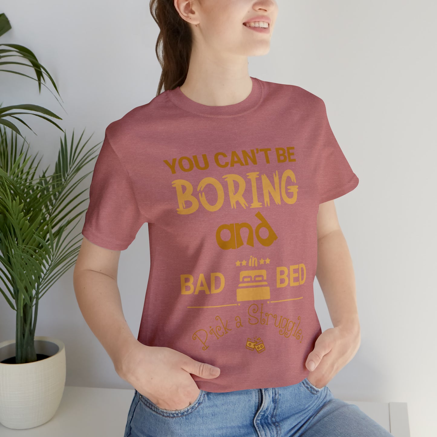 Pick a Struggle T-Shirt