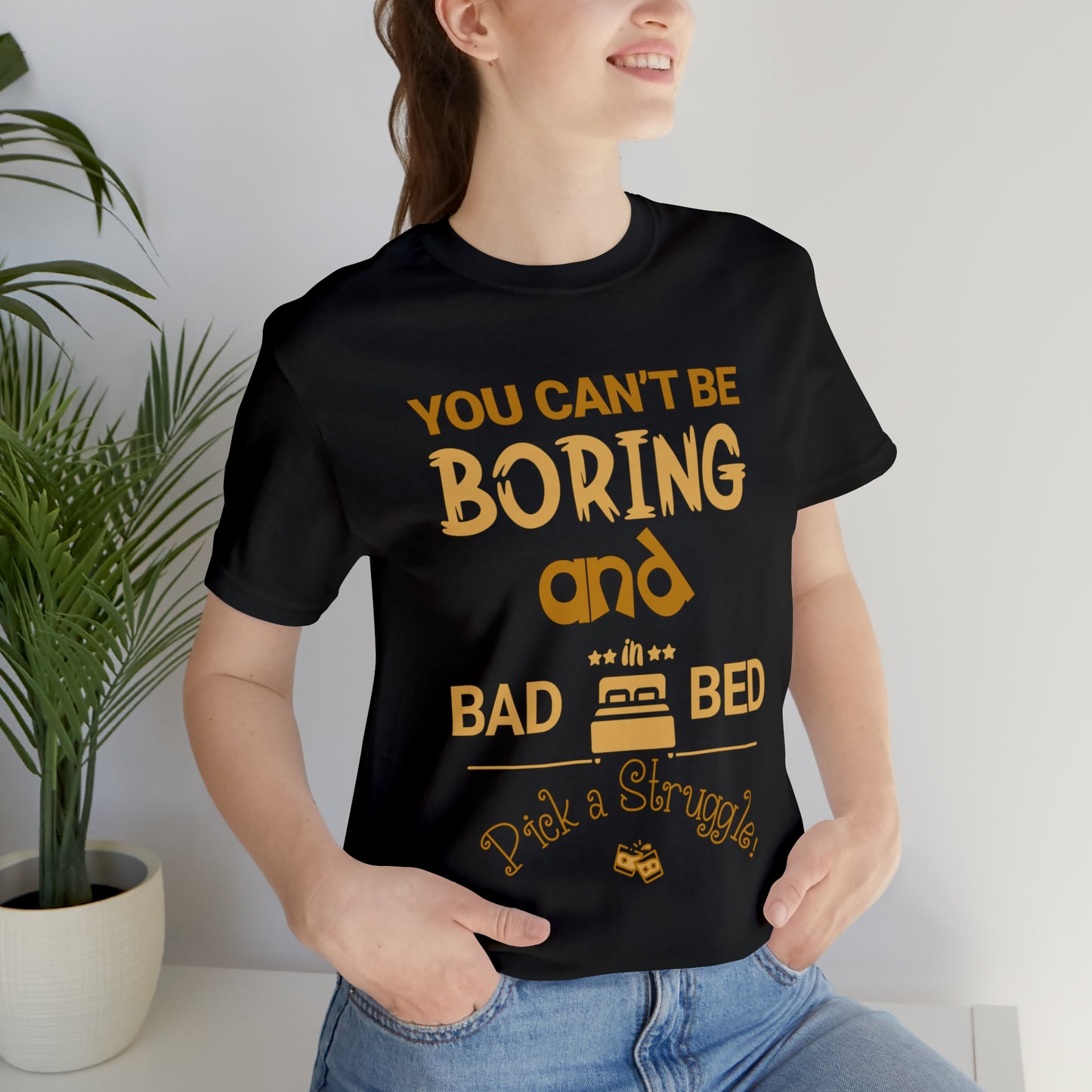 Pick a Struggle T-Shirt