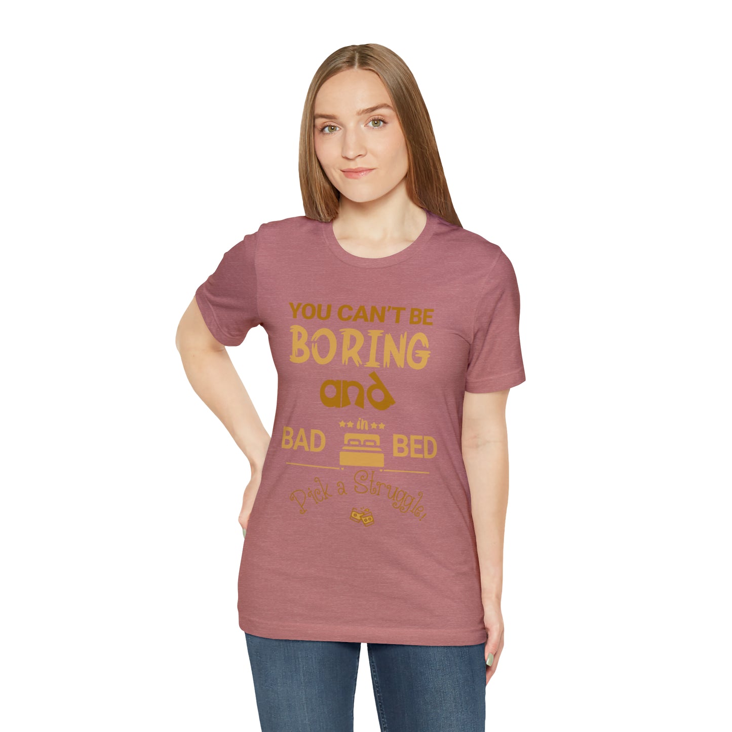 Pick a Struggle T-Shirt