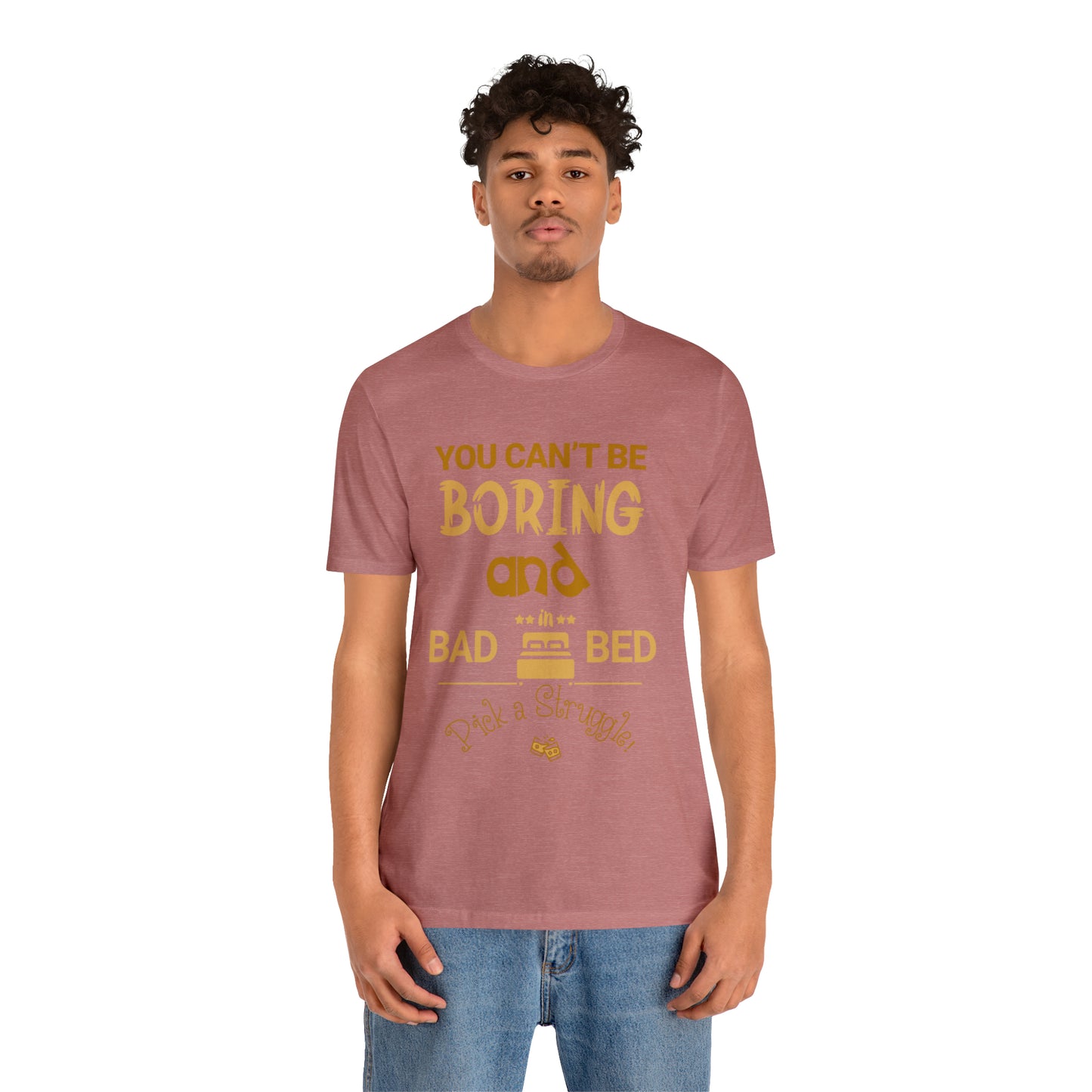 Pick a Struggle T-Shirt
